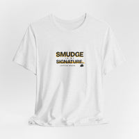 Smudge Is My Signature - Left-Handed Ink Smudge Tee