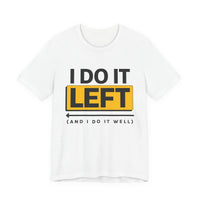 I Do It Left - Funny Left-Handed Tee