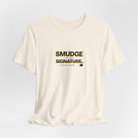 Smudge Is My Signature - Left-Handed Ink Smudge Tee