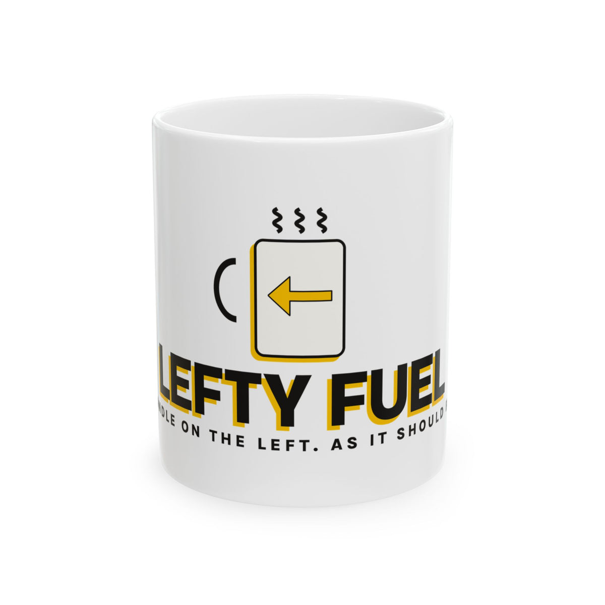 Lefty Fuel 11oz Coffee Mug - Handle on the Left Joke