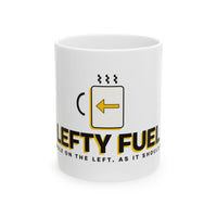 Lefty Fuel 11oz Coffee Mug - Handle on the Left Joke