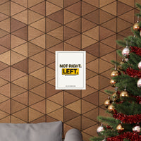 Not Right. Left. - Left-Handed Poster