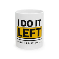 I Do It Left - Funny Left-Handed Mug (11oz)