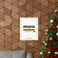 Smudge Is My Signature - Left-Handed Ink Smudge Poster