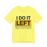I Do It Left - Funny Left-Handed Tee