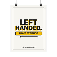 Left Handed. Right Attitude. Lefty Poster