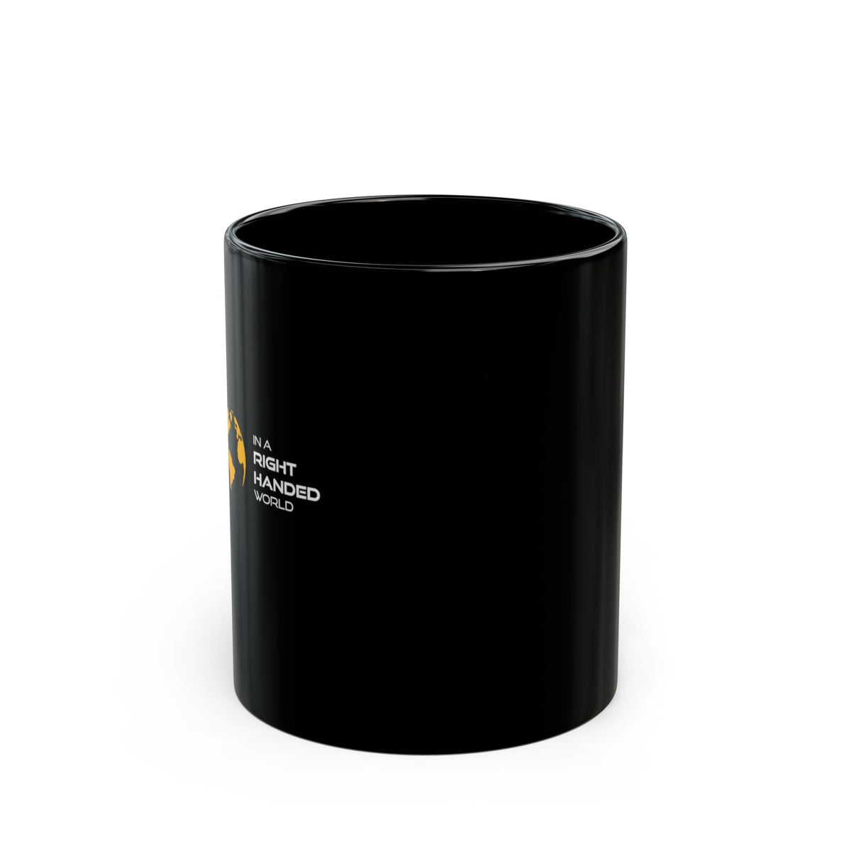 I'm a Left Handed Person in a Right Handed World - Left-Handed Mug (11oz, Black)